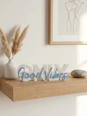Only Good Vibes – Decorative Lettering Sign - NUVIA Home
